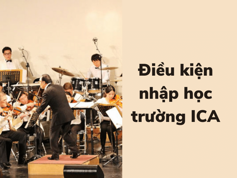 điều kiện nhập học trường ICA